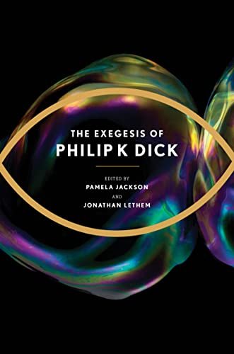 Book cover for "The Exegesis of Philip K. Dick" by Philip K Dick