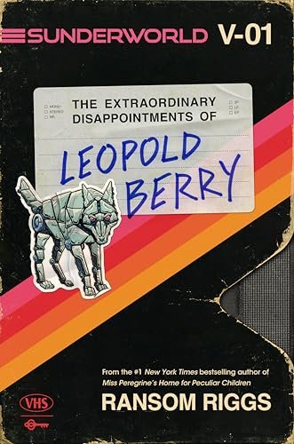 Book cover for "The Extraordinary Disappointments of Leopold Berry" by Ransom Riggs