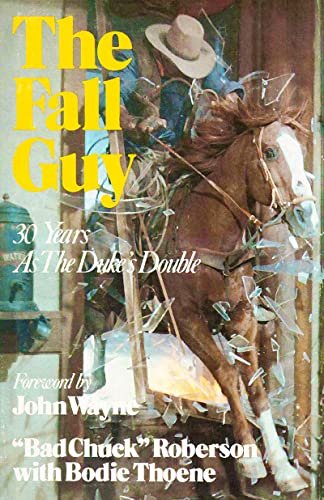 Book cover for "The Fall Guy: 30 Years as the Duke's Double" by Bodie Thoene