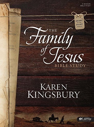 Book cover for "The Family of Jesus Bible Study" by Karen Kingsbury