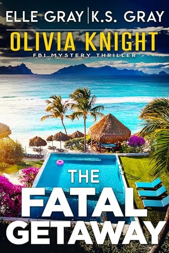 Book cover for "The Fatal Getaway" by Elle Gray