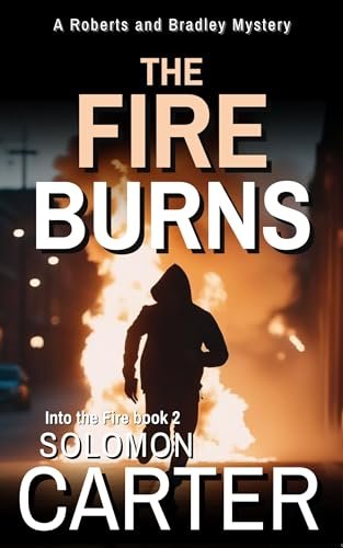 Book cover for "The Fire Burns" by Solomon Carter