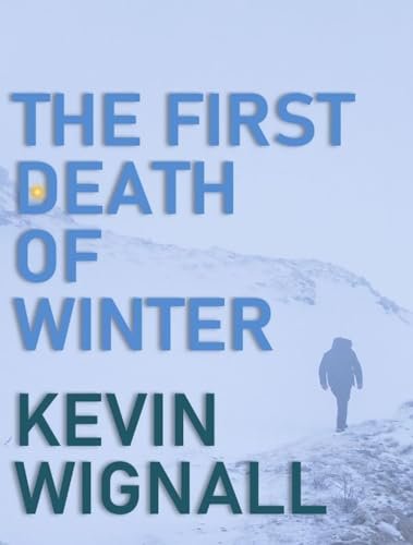 Book cover for "The First Death of Winter" by Kevin Wignall