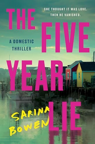 Book cover for "The Five Year Lie" by Sarina Bowen