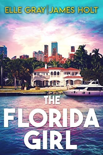 Book cover for "The Florida Girl" by Elle Gray