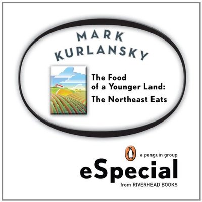 Book cover for "The Food of a Younger Land: The Northeast Eats" by Mark Kurlansky