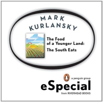 Book cover for "The Food of a Younger Land: The South Eats" by Mark Kurlansky