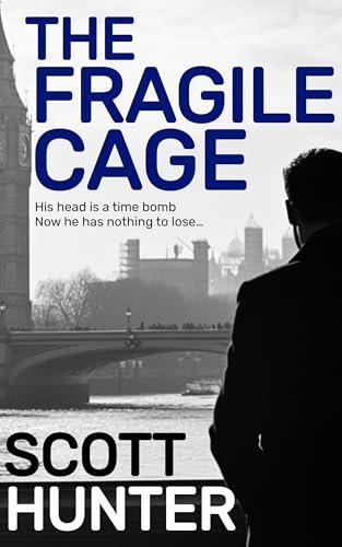 Book cover for "The Fragile Cage" by Scott Hunter