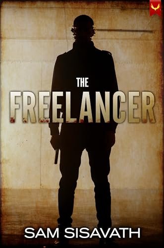 Book cover for "The Freelancer" by Sam Sisavath