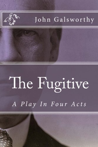 Book cover for "The Fugitive" by John Galsworthy