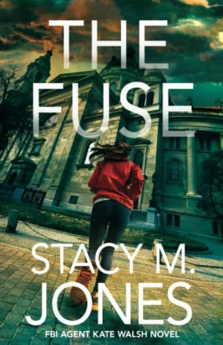Book cover for "The Fuse" by Stacy M Jones