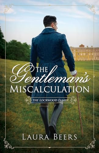 Book cover for "The Gentleman's Miscalculation" by Laura Beers