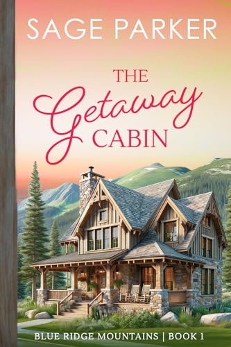 Book cover for "The Getaway Cabin 1" by Sage Parker