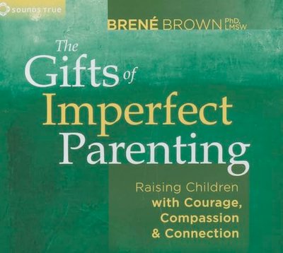 Book cover for "The Gifts of Imperfect Parenting"