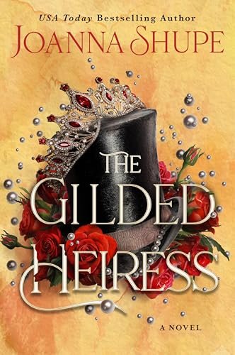 Book cover for "The Gilded Heiress" by Joanna Shupe