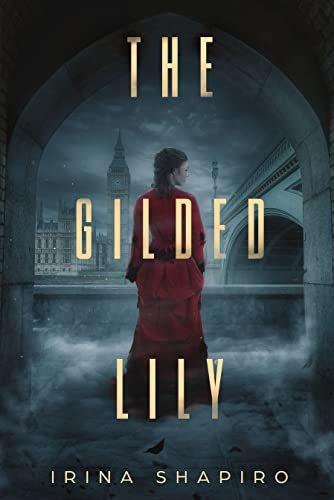 Book cover for "The Gilded Lily" by Irina Shapiro