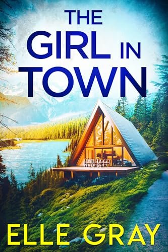 Book cover for "The Girl in Town" by Elle Gray