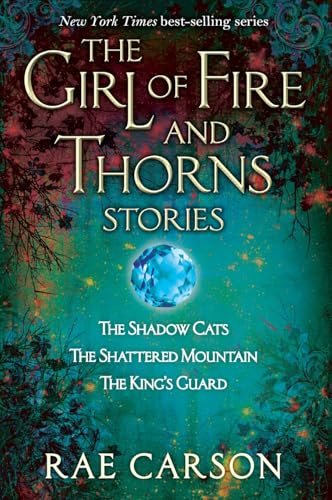 Book cover for "The Girl of Fire and Thorns Stories" by Rae Carson