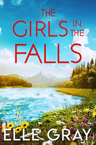 Book cover for "The Girls in the Falls" by Elle Gray