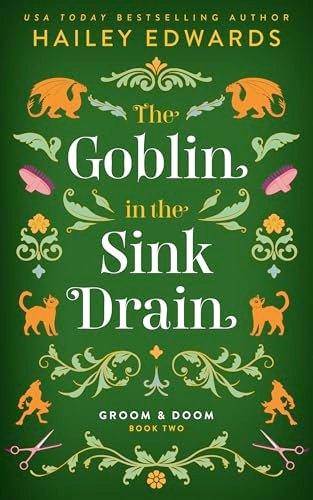 Book cover for "The Goblin in the Sink Drain" by Hailey Edwards