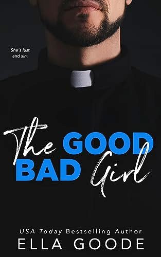 Book cover for "The Good Bad Girl" by Ella Goode