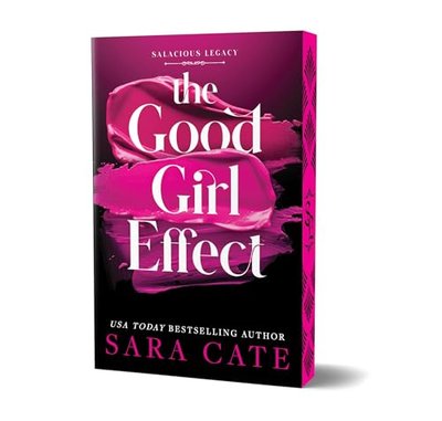 Book cover for "The Good Girl Effect" by Sara Cate