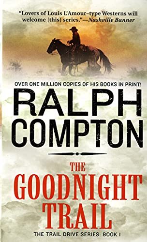 Book cover for "The Goodnight Trail" by Ralph Compton