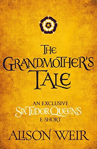 Book cover for "The Grandmother's Tale" by Alison Weir