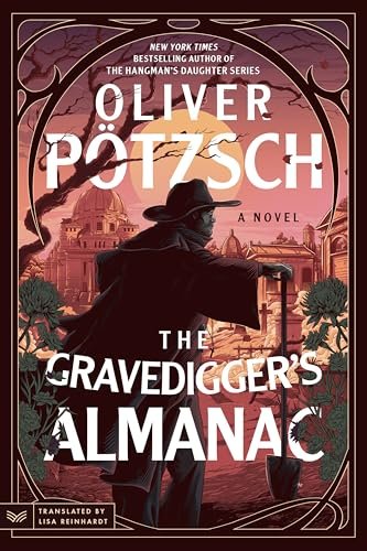 Book cover for "The Gravedigger’s Almanac" by Oliver Potzsch