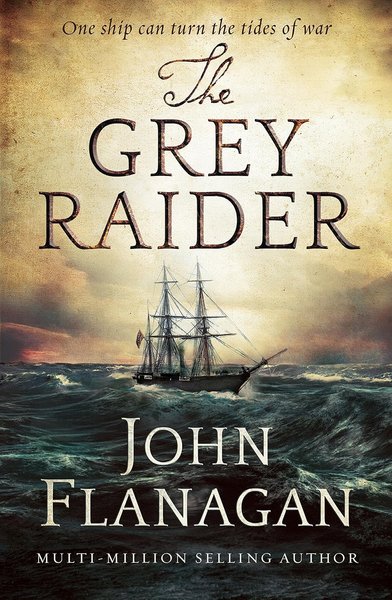Book cover for "The Grey Raider" by John Flanagan