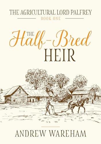 Book cover for "The Half-Bred Heir" by Andrew Wareham