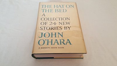 Book cover for "The Hat on the Bed" by John O'Hara