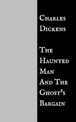Book cover for "The Haunted Man and the Ghost's Bargain" by Charles Dickens