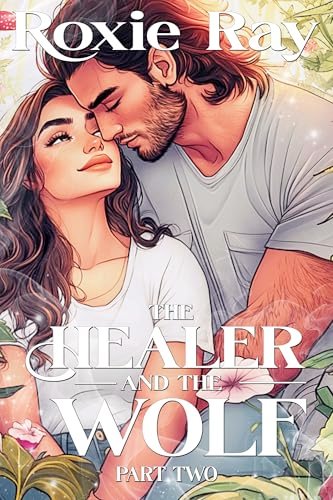Book cover for "The Healer and The Wolf Part Two" by Roxie Ray