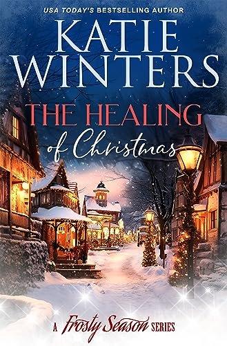Book cover for "The Healing of Christmas" by Katie Winters