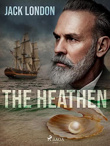 Book cover for "The Heathen" by Jack London