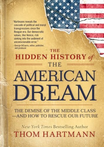Book cover for "The Hidden History of the American Dream" by Thom Hartmann