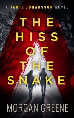 Book cover for "The Hiss Of The Snake" by Morgan Greene
