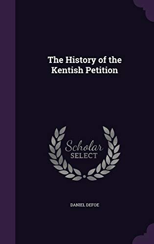 Book cover for "The History of the Kentish Petition" by Daniel Defoe