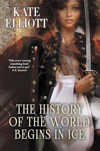 Book cover for "The History of the World Begins in Ice" by Kate Elliott