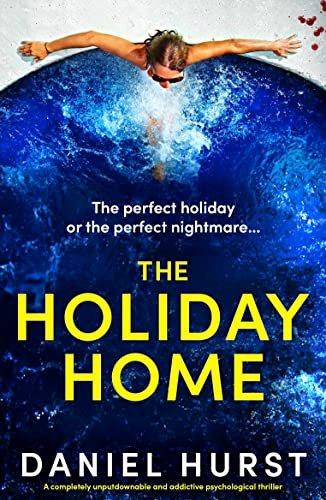 Book cover for "The Holiday Home" by Daniel Hurst
