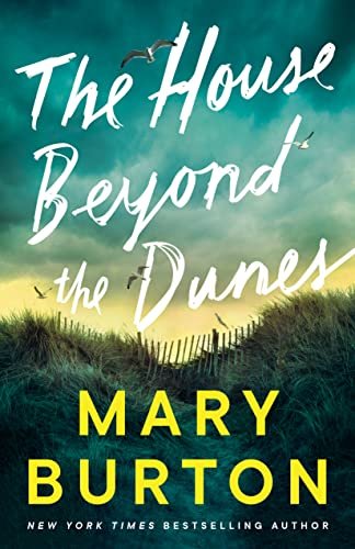 Book cover for "The House Beyond the Dunes" by Mary Burton