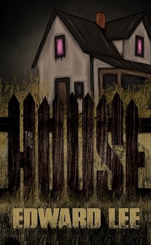 Book cover for "The House" by Edward Lee