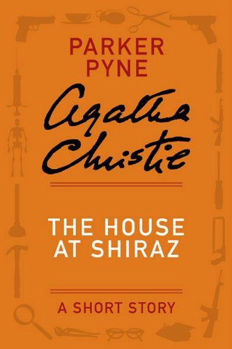 Book cover for "The House at Shiraz" by Agatha Christie