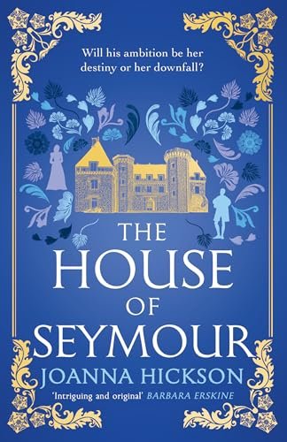 Book cover for "The House of Seymour" by Joanna Hickson