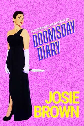 Book cover for "The Housewife Assassin's Doomsday Diary" by Josie Brown