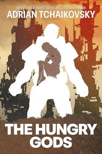 Book cover for "The Hungry Gods" by Adrian Tchaikovsky
