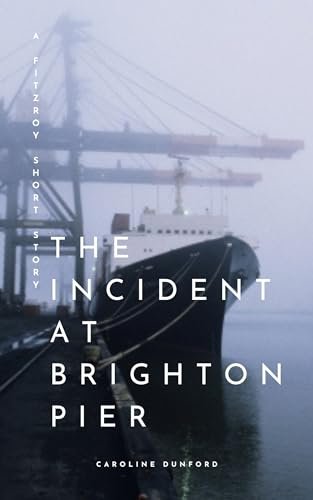 Book cover for "The Incident at Brighton Pier" by Caroline Dunford