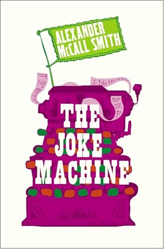 Book cover for "The Joke Machine" by Alexander McCall Smith