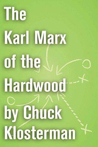 Book cover for "The Karl Marx of the Hardwood" by Chuck Klosterman